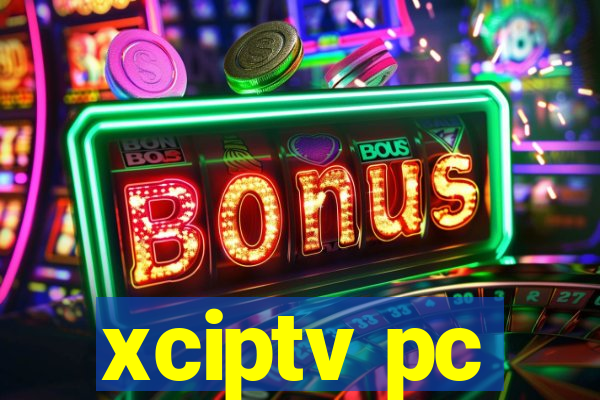 xciptv pc