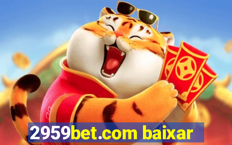 2959bet.com baixar