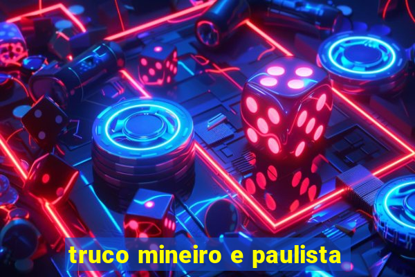 truco mineiro e paulista