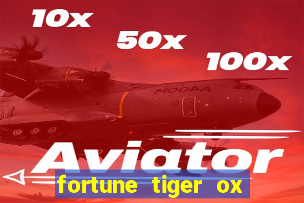 fortune tiger ox demo grátis