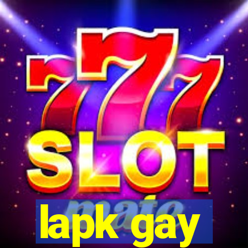 lapk gay