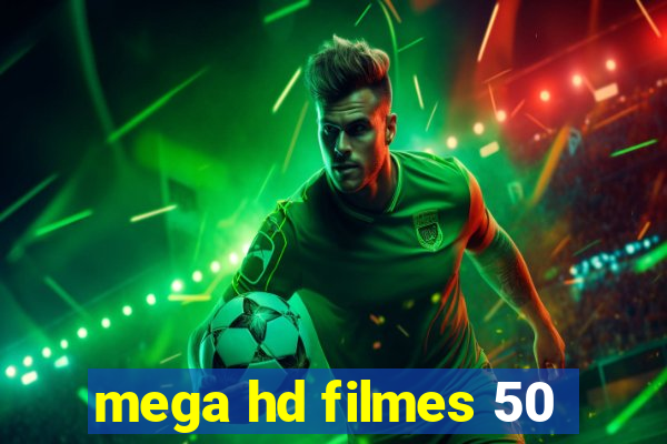 mega hd filmes 50