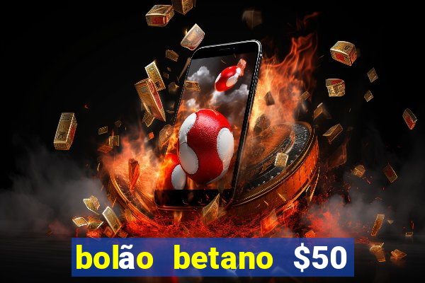 bolão betano $50 mil libertadores