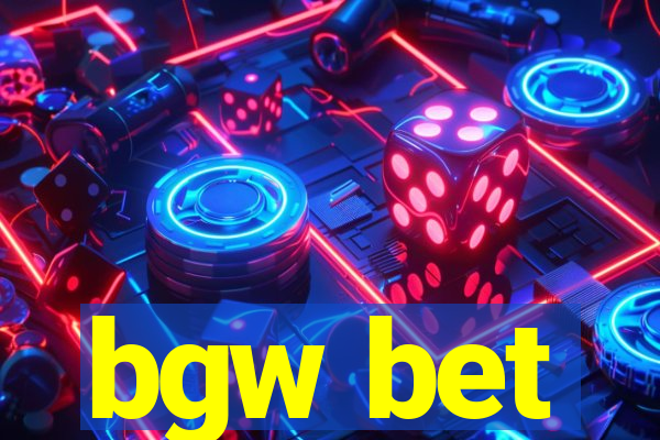 bgw bet