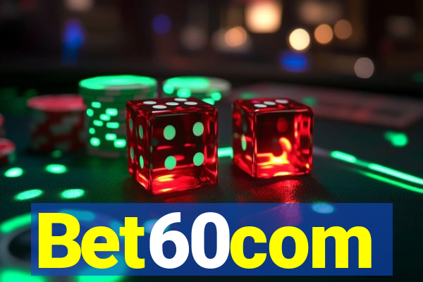 Bet60com