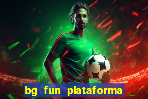 bg fun plataforma de jogos