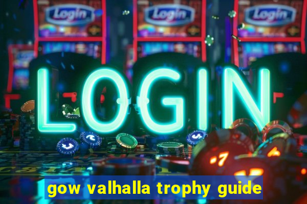 gow valhalla trophy guide