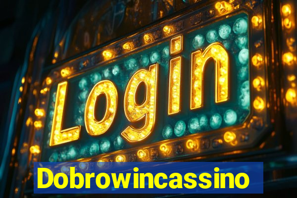 Dobrowincassino