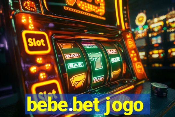 bebe.bet jogo