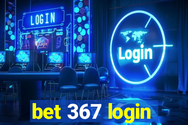 bet 367 login