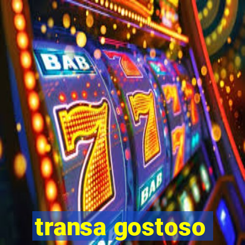 transa gostoso