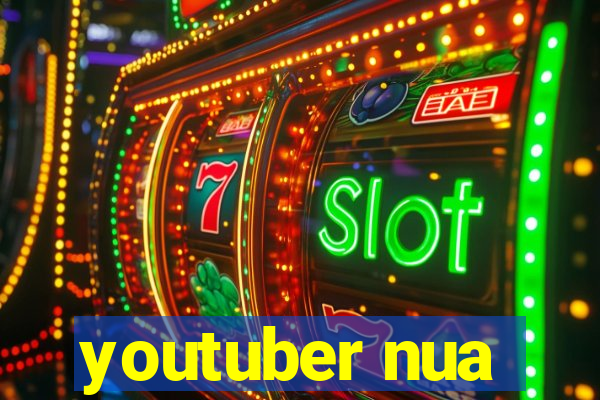 youtuber nua