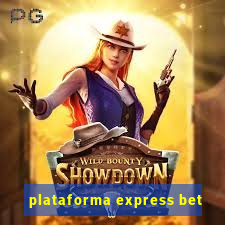 plataforma express bet