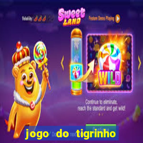 jogo do tigrinho depósito mínimo r$ 1