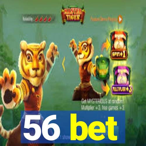 56 bet