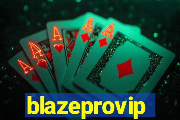 blazeprovip