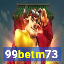 99betm73