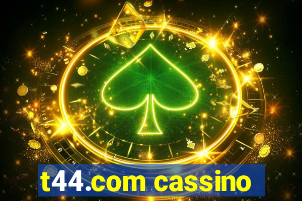 t44.com cassino