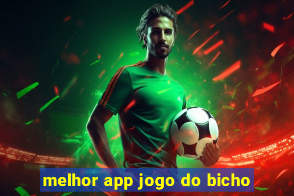 melhor app jogo do bicho