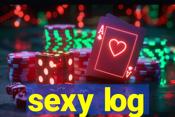 sexy log