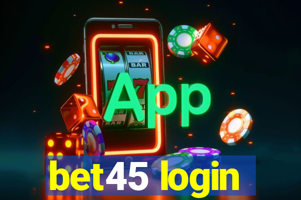 bet45 login