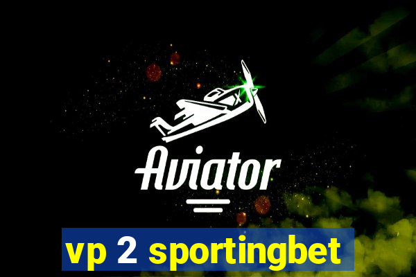 vp 2 sportingbet