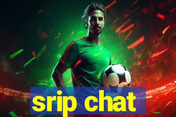 srip chat