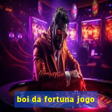 boi da fortuna jogo