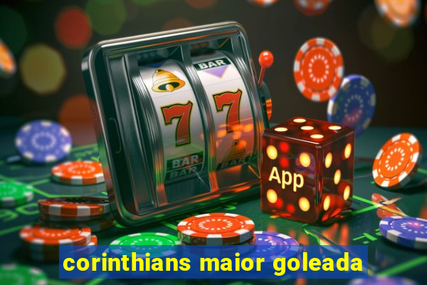 corinthians maior goleada