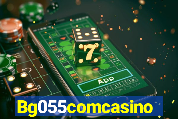 Bg055comcasino