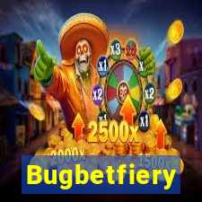 Bugbetfiery