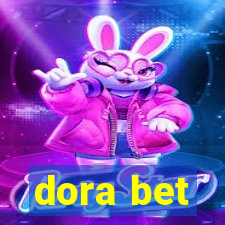 dora bet