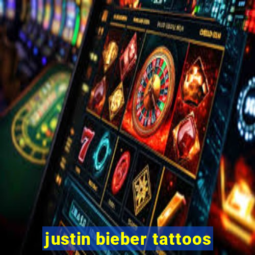 justin bieber tattoos