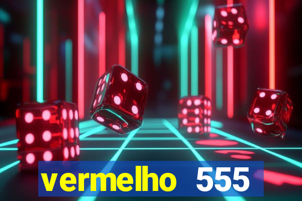 vermelho 555 plataforma de jogos