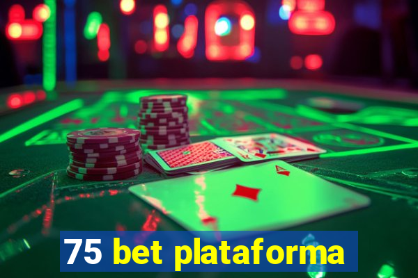 75 bet plataforma