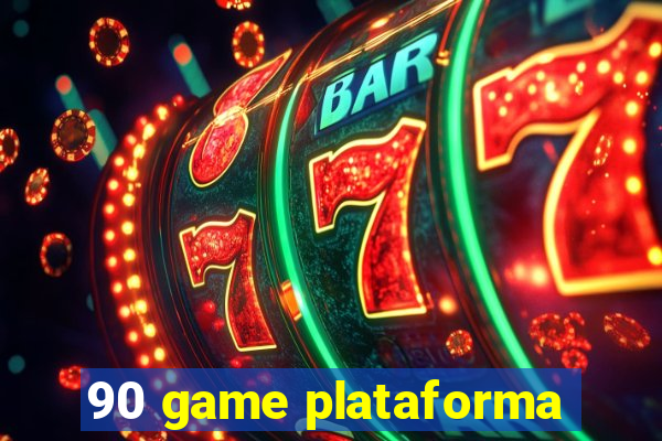 90 game plataforma