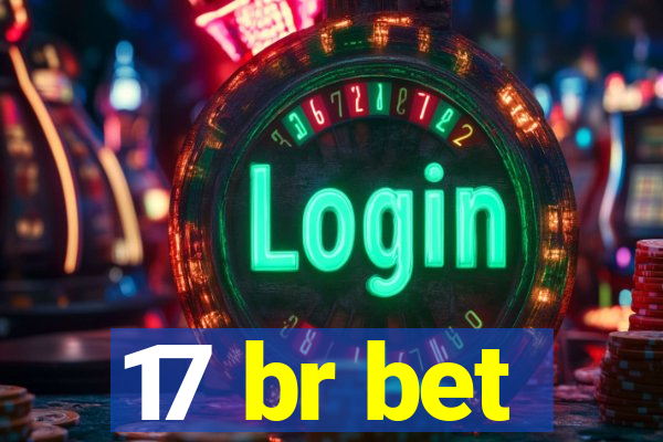 17 br bet