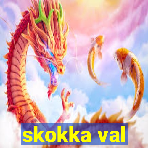 skokka val