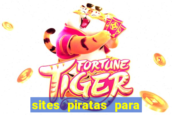 sites piratas para ver jogos