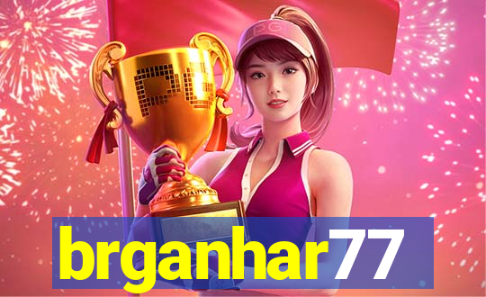 brganhar77