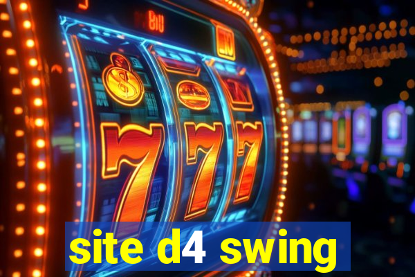 site d4 swing