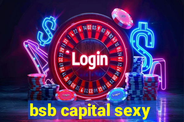 bsb capital sexy