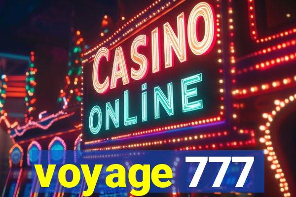 voyage 777