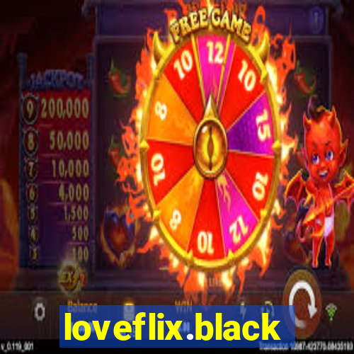 loveflix.black