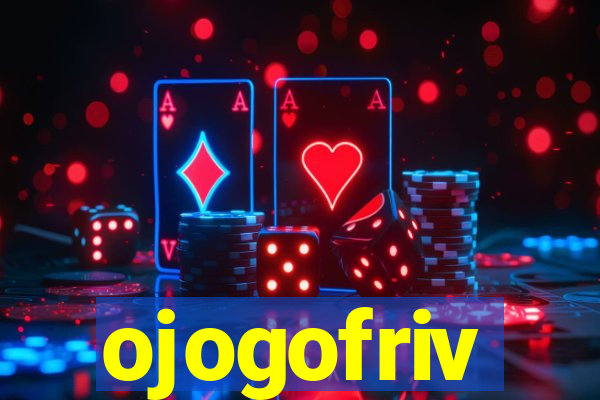 ojogofriv