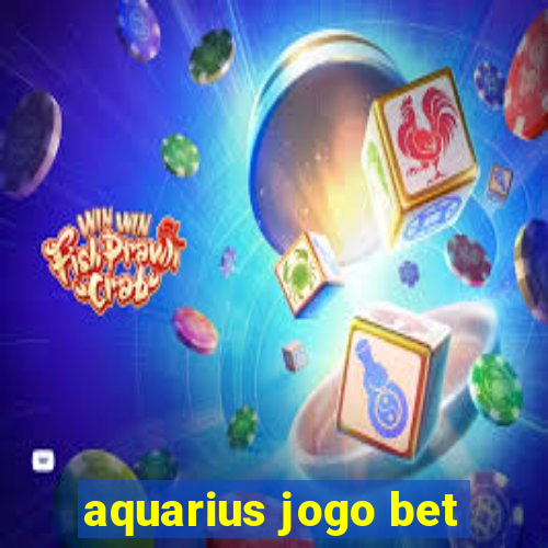 aquarius jogo bet