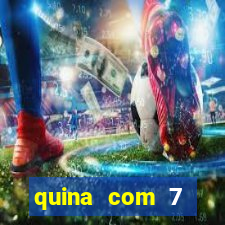 quina com 7 dezenas valor