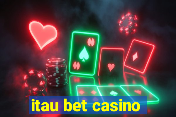 itau bet casino