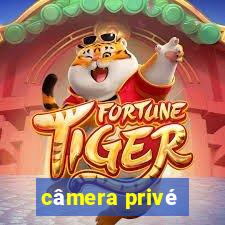 câmera privé