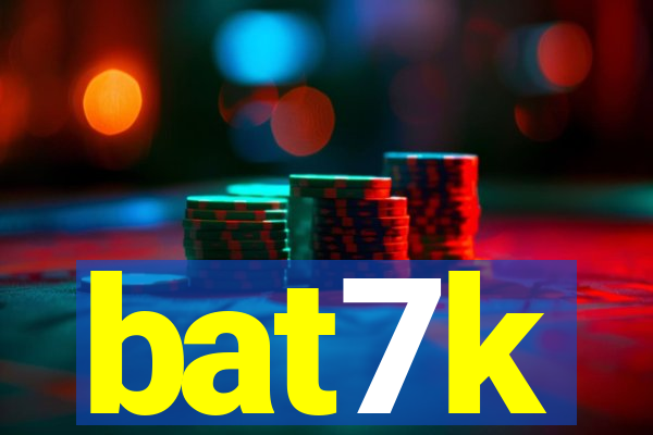 bat7k